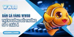 Bắn Cá Vàng WW88 - Thiên Đường Đổi Thưởng Số 1 Châu Á