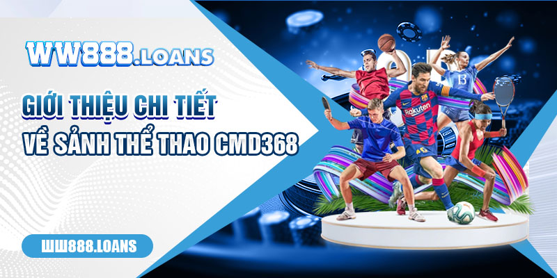 Giới thiệu chi tiết về sảnh thể thao CMD368