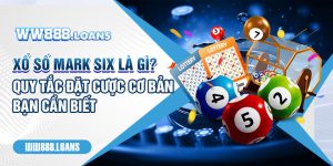 Xổ Số Mark Six Là Gì? Quy Tắc Đặt Cược Cơ Bản Bạn Cần Biết